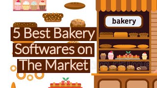 5 BEST BAKERY SOFTWARE ON THE MARKET FOR BAKE SHOPS AND HOME BAKERS