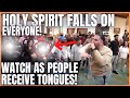 POWERFUL as Holy Spirit FALLS...WATCH PEOPLE GET FILLED!