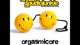 Stylus & Audiojunkie - Orgasmicore