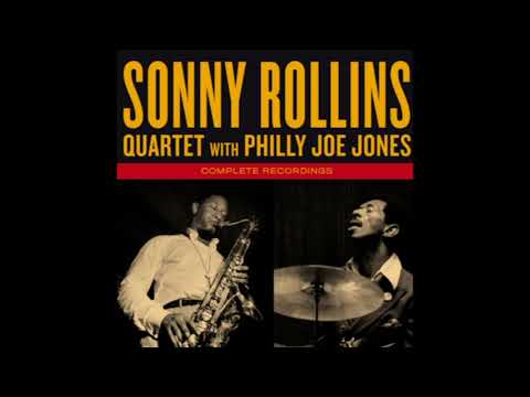 Sonny Rollins Quartet With Philly Joe Jones Complete Recordings