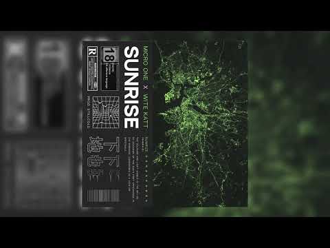 MICRO ONE X WITE KATT - SUNRISE (prod. stillcold)