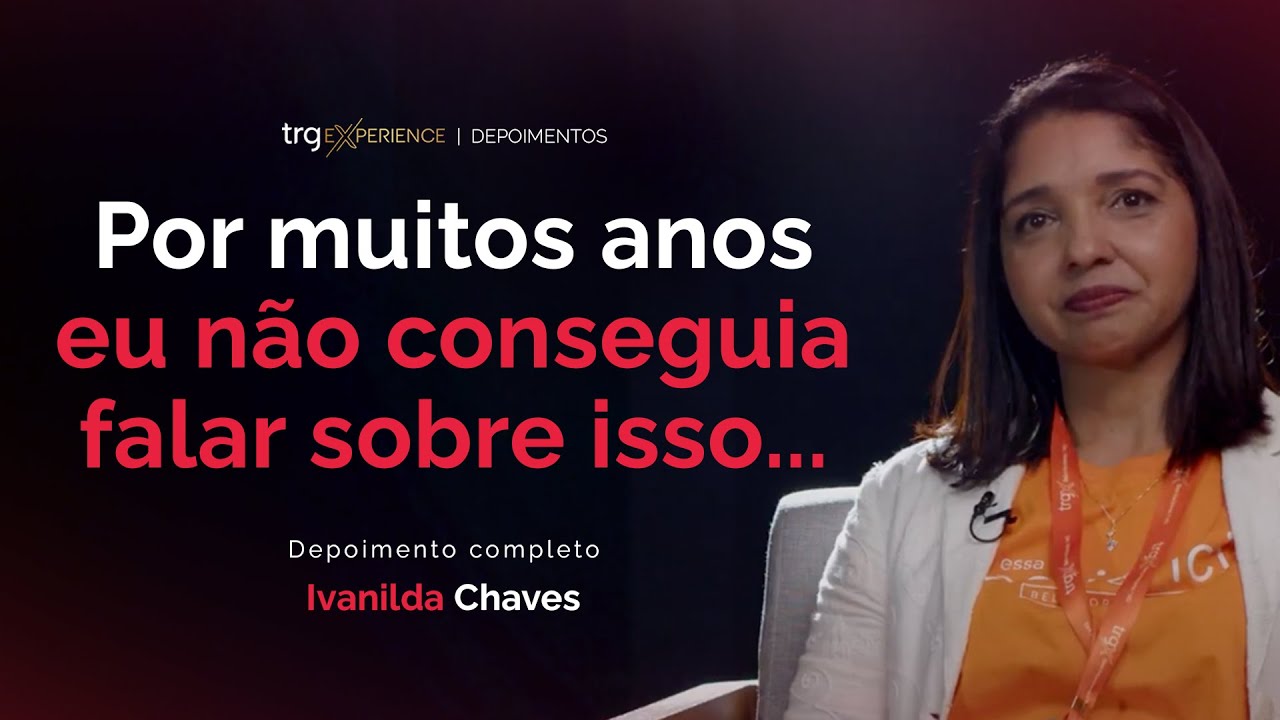TRG EXPERIENCE - IVANILDA CHAVES