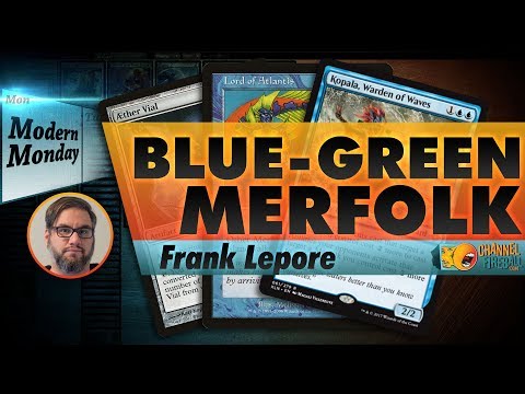 Modern Monday: Blue-Green Merfolk (Deck Tech & Matches)