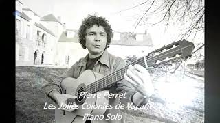Pierre Perret - Les Jolies Colonies de Vacances - Piano Solo