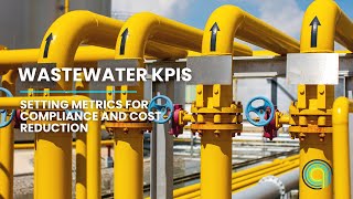 Wastewater KPIs: Setting Metrics for Compliance and Cost Reduction