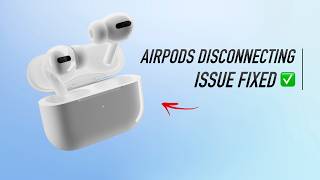 Airpods Keep Disconnecting Issue Fixed in 3 Minutes!