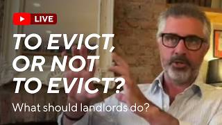 To evict, or not to evict? What landlords should do in this situation