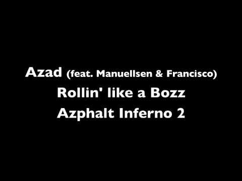 Azad - Rollin' like a bozz (feat. Manuellsen & Francisco)