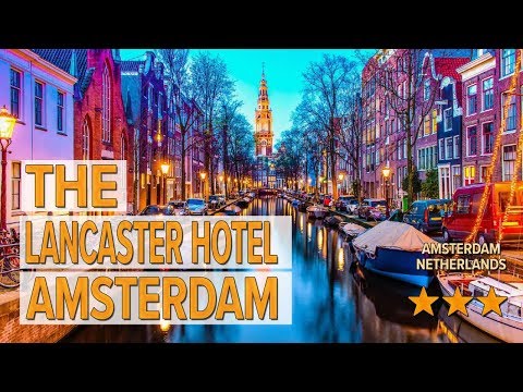 The Lancaster Hotel Amsterdam hotel review | Hotels in Amsterdam | Netherlands Hotels