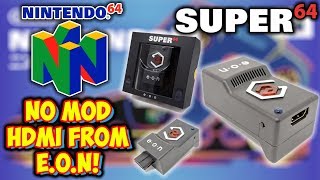 E.O.N Super 64 Announced! Nintendo 64 No Mod HDMI Adapter!