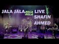 Shafin Ahmed | Jala Jala (Live) | জ্বালা জ্বালা  | Subscribe to this channel for 100s of songs