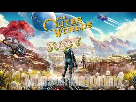 #007    - The Outer Worlds - Der neue im Team