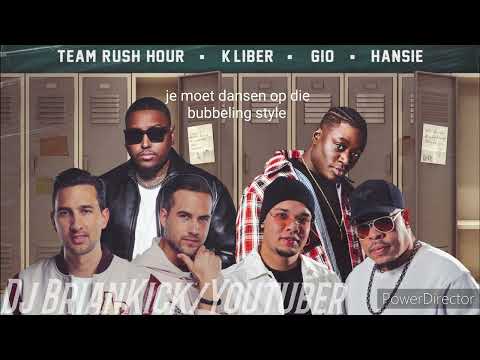 Bubbeling style - Team Rush Hour ft Kliber ft Gio ft Hansie ( Lyrics )