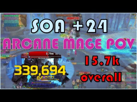 Arcane Mage POV - SOA +24 - 340K crits!! - 15.6K overall - World of Wacraft Shadowlands Season 3
