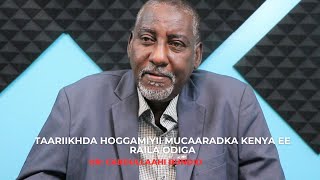 TAARIIKHADA RAILA ODINGA IYO PROF BUNDIID