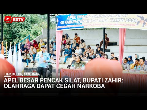 APEL BESAR PENCAK SILAT, BUPATI ZAHIR OLAHRAGA DAPAT CEGAH NARKOBA