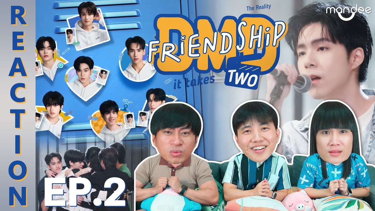 (ENG SUB) [REACTION] DMD Friendship the Reality | It Takes Two | EP.2 | IPOND TV