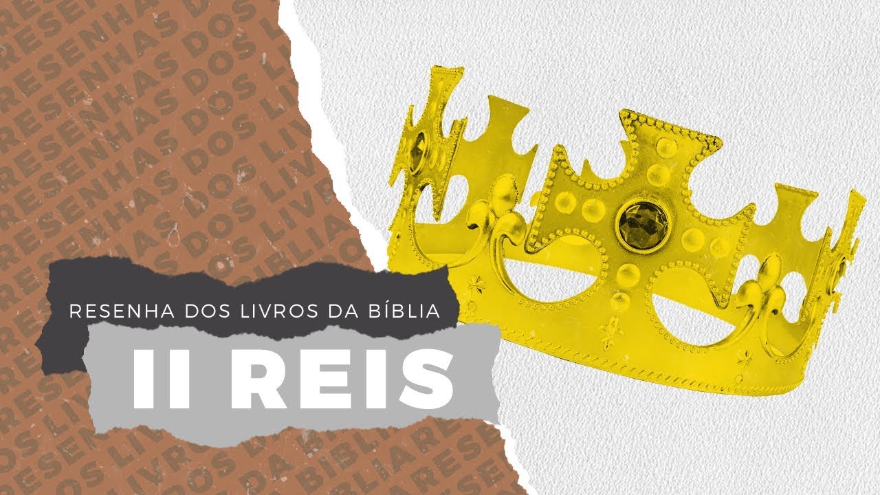 II REIS - Resenha dos Livros da Bíblia