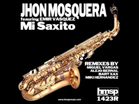 Jhon Mosquera feat. Emir Vasquez - Mi Saxito (Miki Hernandez Remix)