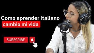 COMO APRENDER ITALIANO CAMBIO MI VIDA| VALESKA SCAGLIATI