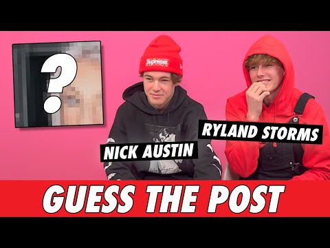 Nick Austin & Ryland Storms - Guess The Post