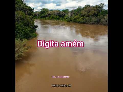 Rio Jaru Rondônia muito cheio lugar maravilhoso Receba essa BENÇÃO