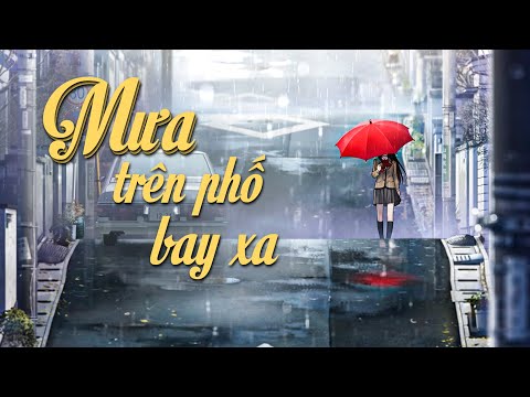 Mưa Tr&ecirc;n Phố Bay Xa | Th&ugrave;y Chi ft. M4U | Official MV Lyric