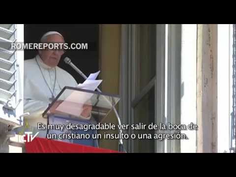 ¨Insultar no es cristiano¨, dice el Papa