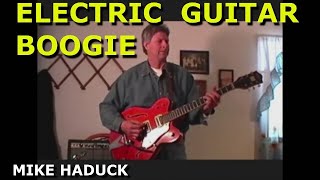 ELECTRIC GUITAR BOOGIE   (Mike Haduck)