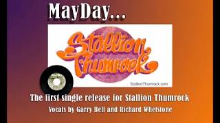 STALLION THUMROCK - The single, MayDay from their LP, recorded at the A&M Studios in Hollywood