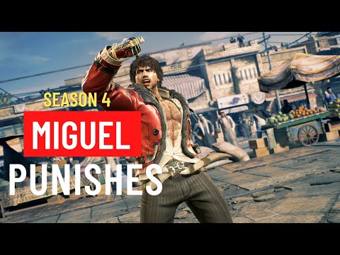 Miguel| Punish moves guide Tekken 7 season 4