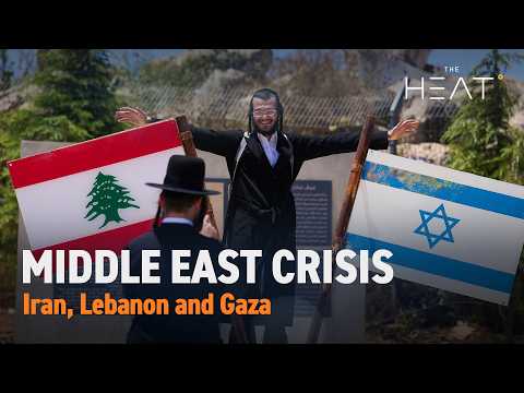 The Heat: Middle East Crisis | Iran, Lebanon and Gaza