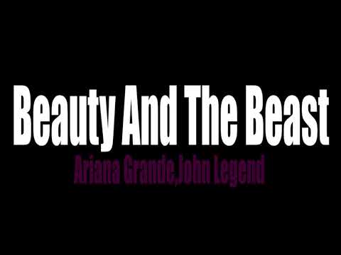 Beauty And The Beast - Ariana Grande,John Legend 1h