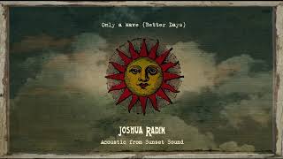 Joshua Radin - "Only A Wave" [Acoustic from Sunset Sound]