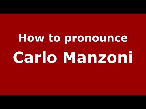 How to pronounce Carlo Manzoni (Italian/Italy)  - PronounceNames.com