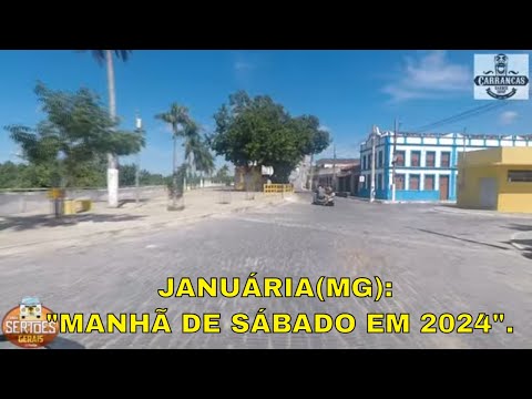 JANUÁRIA(MG): "MANHÃ DE SÁBADO EM 2024". - P 1085.