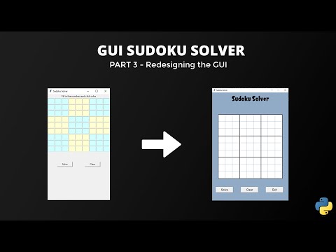 Redesigning The GUI | Python Tutorial | GUI Sudoku Solver - Part 3