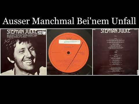 Stephan Sulke - Stephan Sulke - 06 Ausser Manchmal Bei'nem Unfall