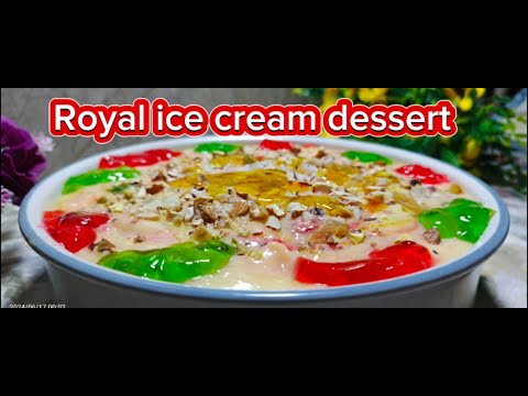 Easy and tasty Royal ice cream dessert special recipe by Tanzeela ka kitchen