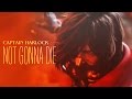 Captain Harlock Not Gonna Die