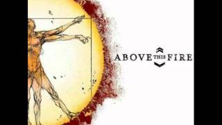Above This Fire - The Deceiver Within