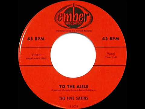 1957 HITS ARCHIVE: To The Aisle - Five Satins