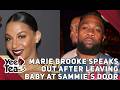 Marie Brooke Speaks Out After Leaving Baby At Sammie S Door Calls Out Crystal Renay More