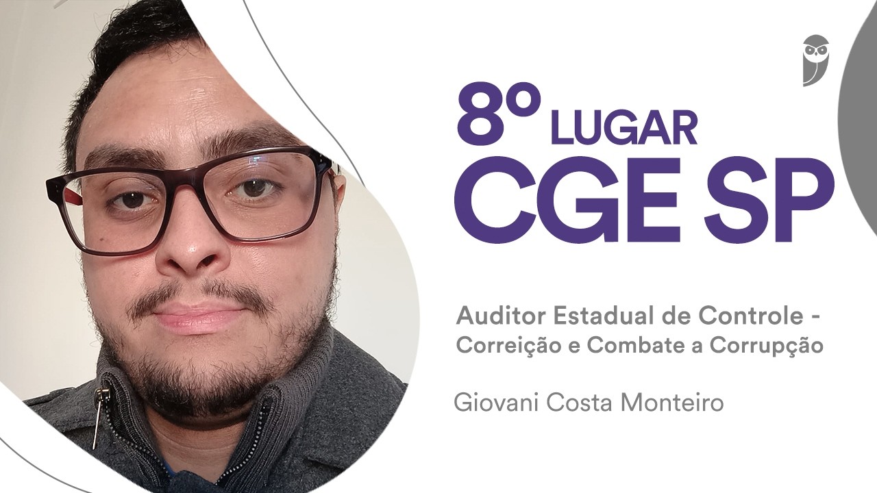 CGE-SP: Conheça Giovani Monteiro, aprovado para Auditor de Controle - Correição/Combate à Corrupção