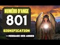 Chiffre Angélique 801: Le Profond Signification Du Nombre 801 🌌