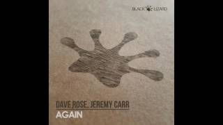 Dave Rose, Jeremy Carr - Again