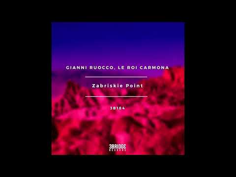Gianni Ruocco & Le Roi Carmona "Zabriskie Point" (Eric Shans Above The Valley Remix)