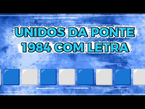 UNIDOS DA PONTE 1984 COM LETRA 🟦⬜