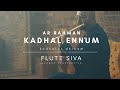 Kadhal Ennum Therveluthi Flute Version Flute Siva Ft Thibisan B AR Rahman Kadhalar Dhinam