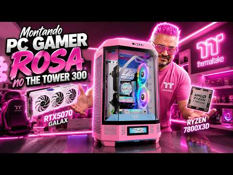Montando o PC GAMER ROSA no @thermaltakebr THE TOWER 300 Bubble Pink